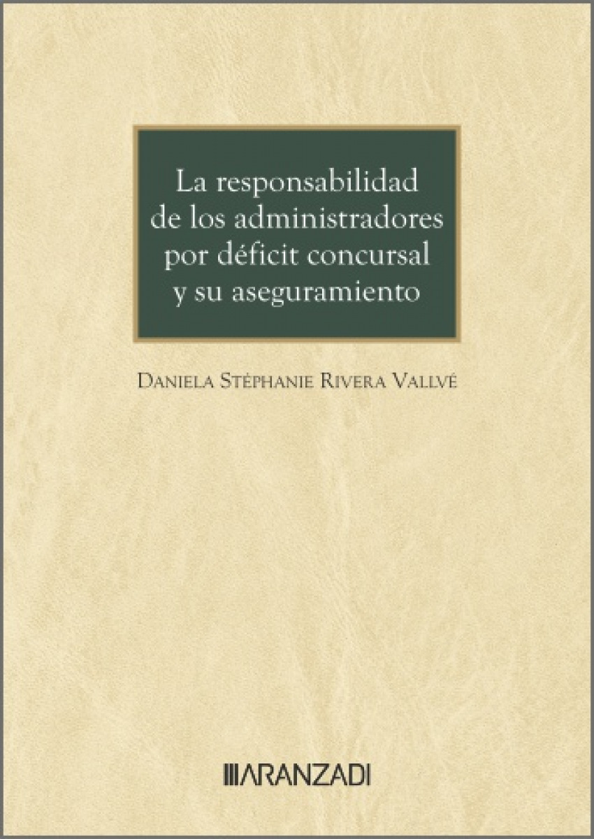La responsabilidad de los administradores por déficit concursal y su aseguramiento