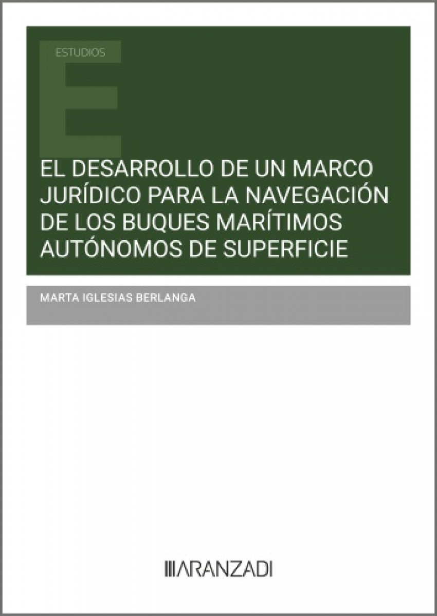 El desarrollo de un marco jurídico para la navegación de los buques marítimos autónomos de superficie