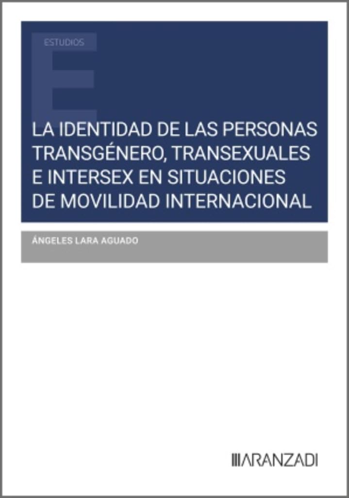 La identidad de las personas transgénero, transexuales e intersex en situaciones de movilidad internacional