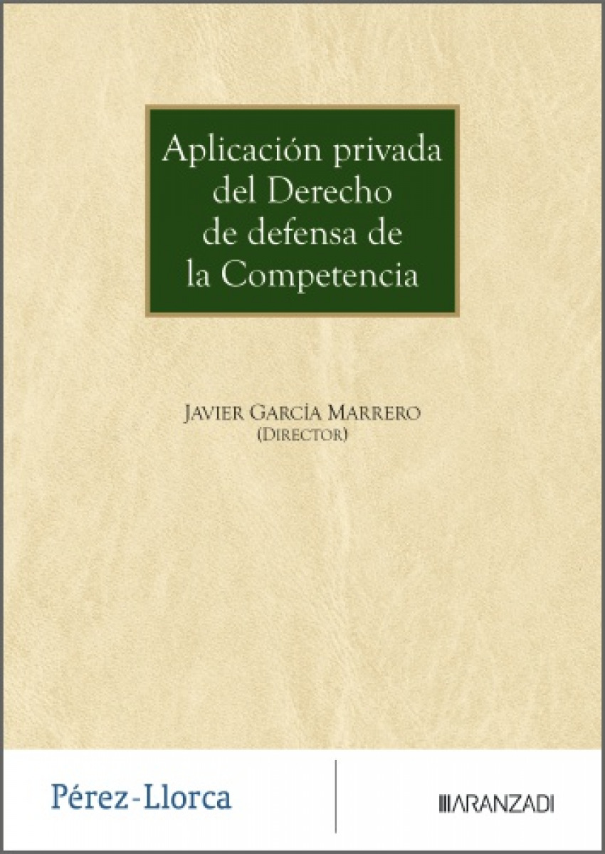  APLICACION PRIVADA DEL DERECHO DE DEFENSA DE LA COMPETENCIA 