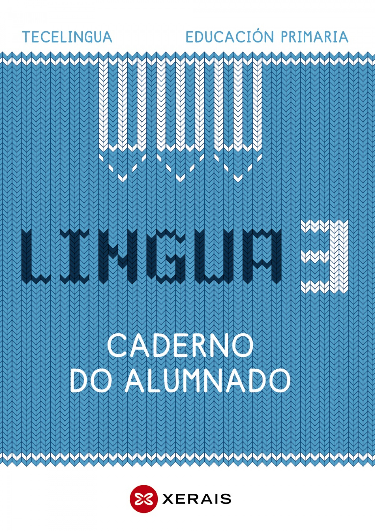 Lingua 3 Educación Primaria. Caderno do alumnado. Proxecto Tecelingua.