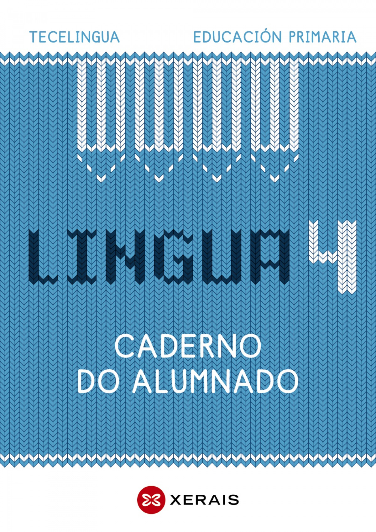 CADERNO LINGUA GALEGA 4ºPRIMARIA. TECELINGUA