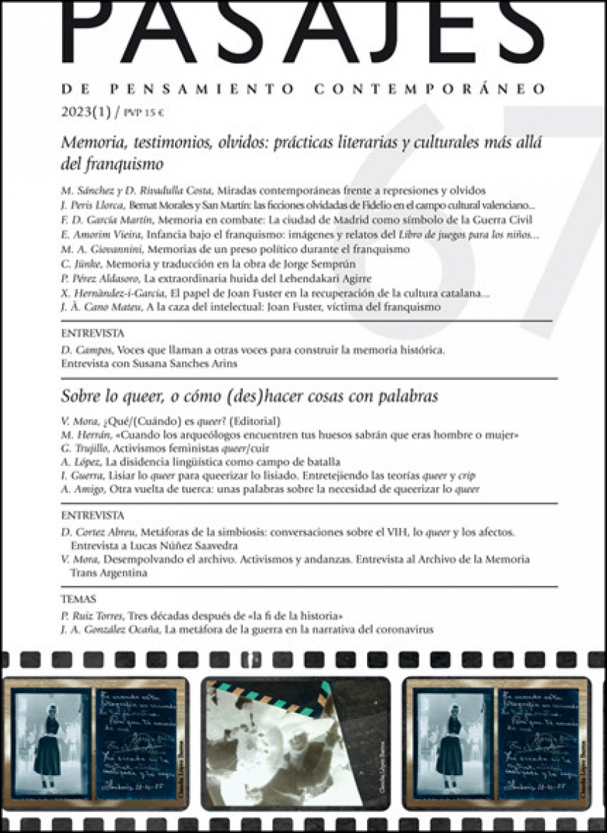 Memoria, testimonios, olvidos: prácticas literarias y culturales más allá del franquismo / Sobre lo queer, o cómo (des)hacer cosas con palabras