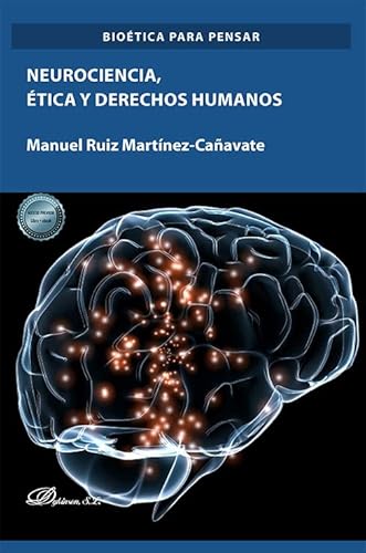 Neurociencia, ética y derechos humanos 
