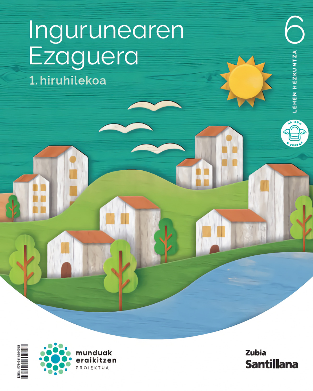 INGURUNEAREN EZAGUTZA 6ºLH. MUNDUAK ERAIKITZEN. EUSKADI 2023