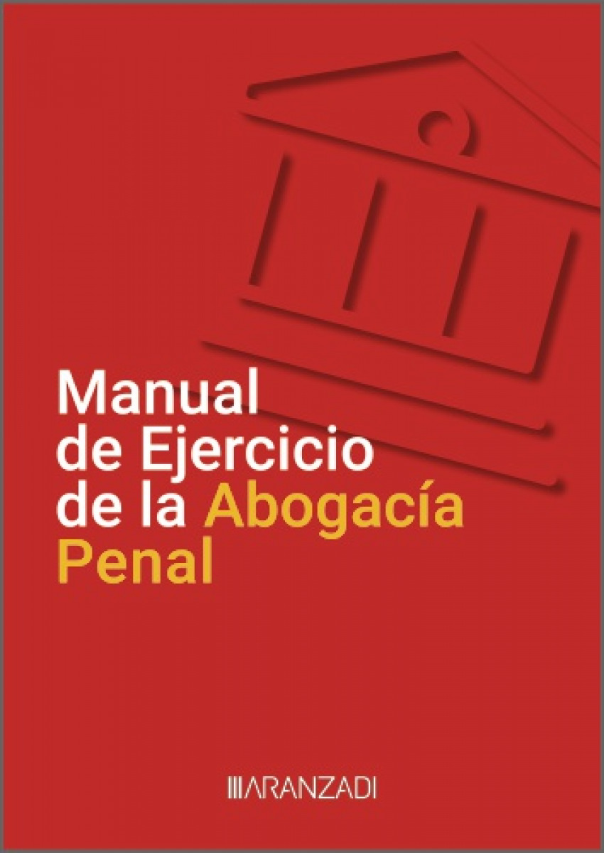 MANUAL DE EJERCICIO DE LA ABOGACÍA PENAL