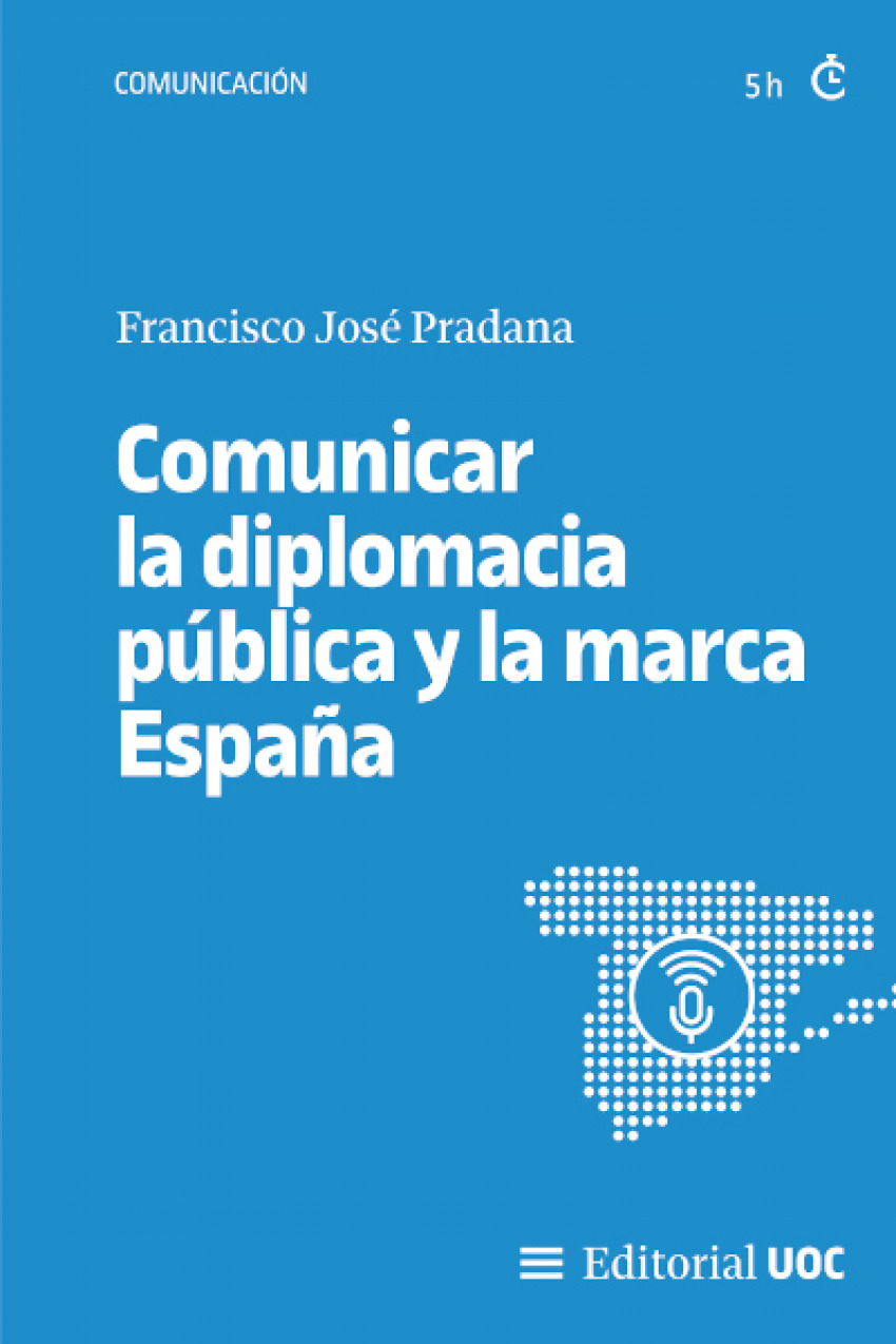 Comunicar la diplomacia pública y la marca España