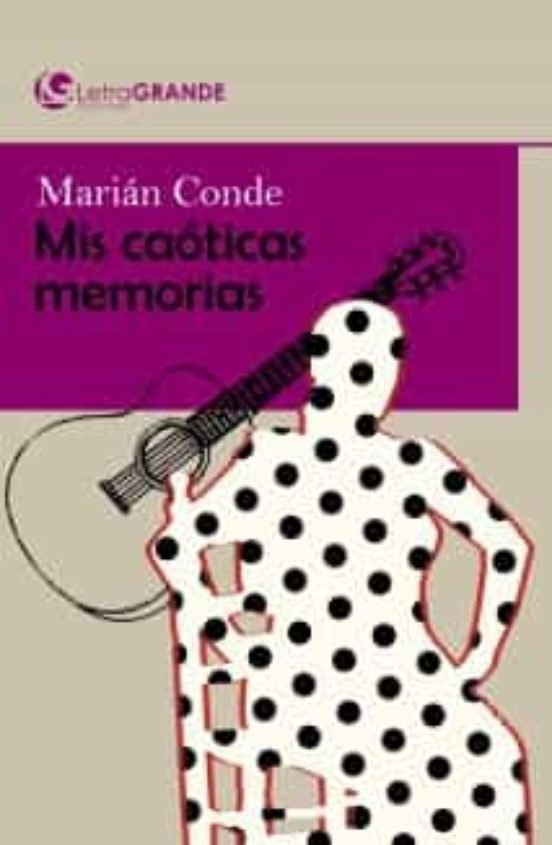 Marián conde. mis caóticas memorias. (edición en letra grande)