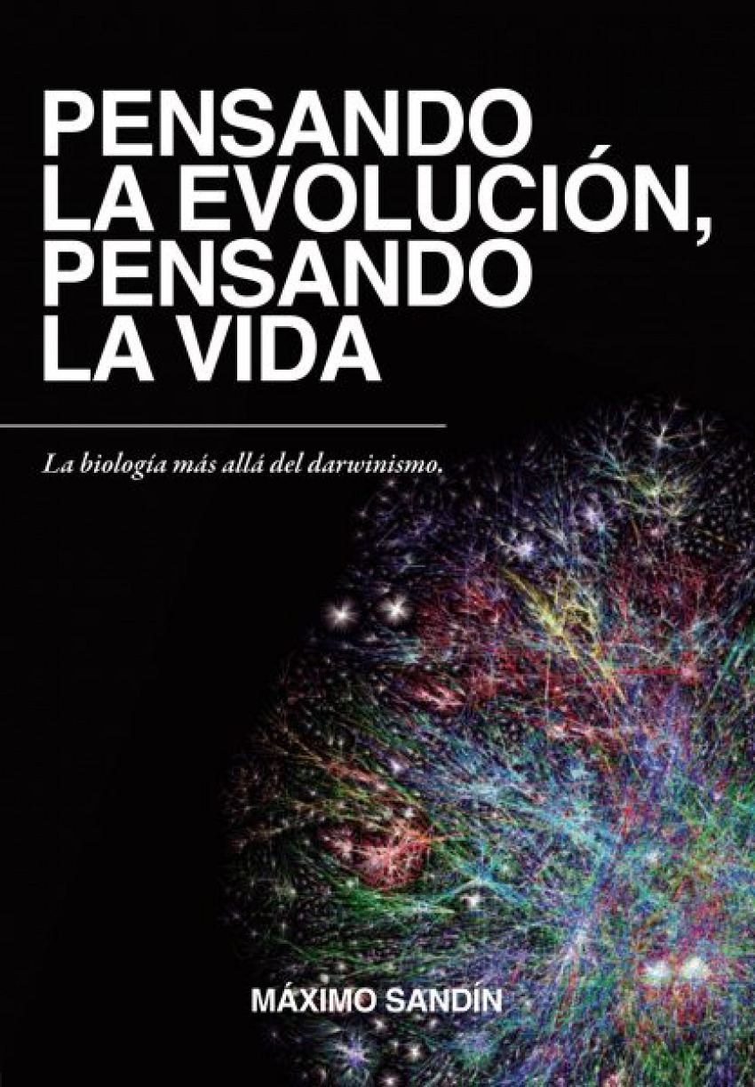 PENSANDO LA EVOLUCION,PENSANDO LA VIDA (NUEVA EDICIÓN) 