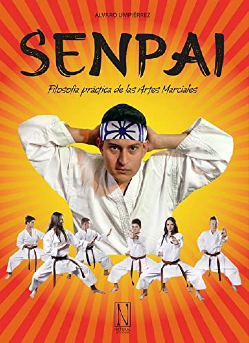  SENPAI. FILOSOFIA PRACTICA DE LAS ARTES MARCIALES 