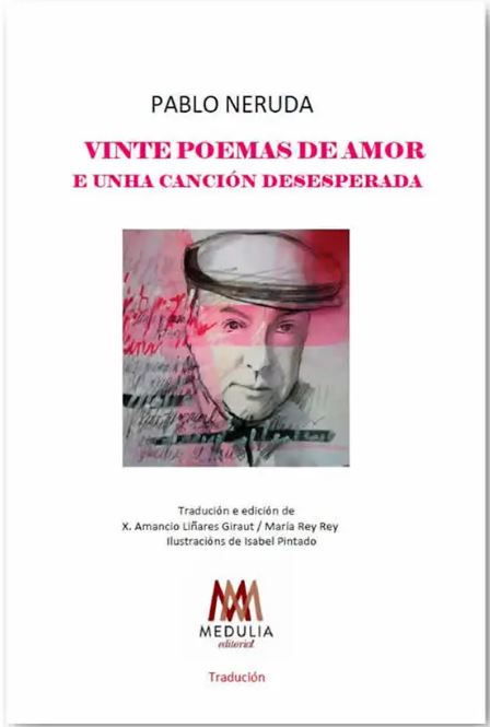  VINTE POEMAS DE AMOR E UNHA CANCIÓN DESESPERADA 