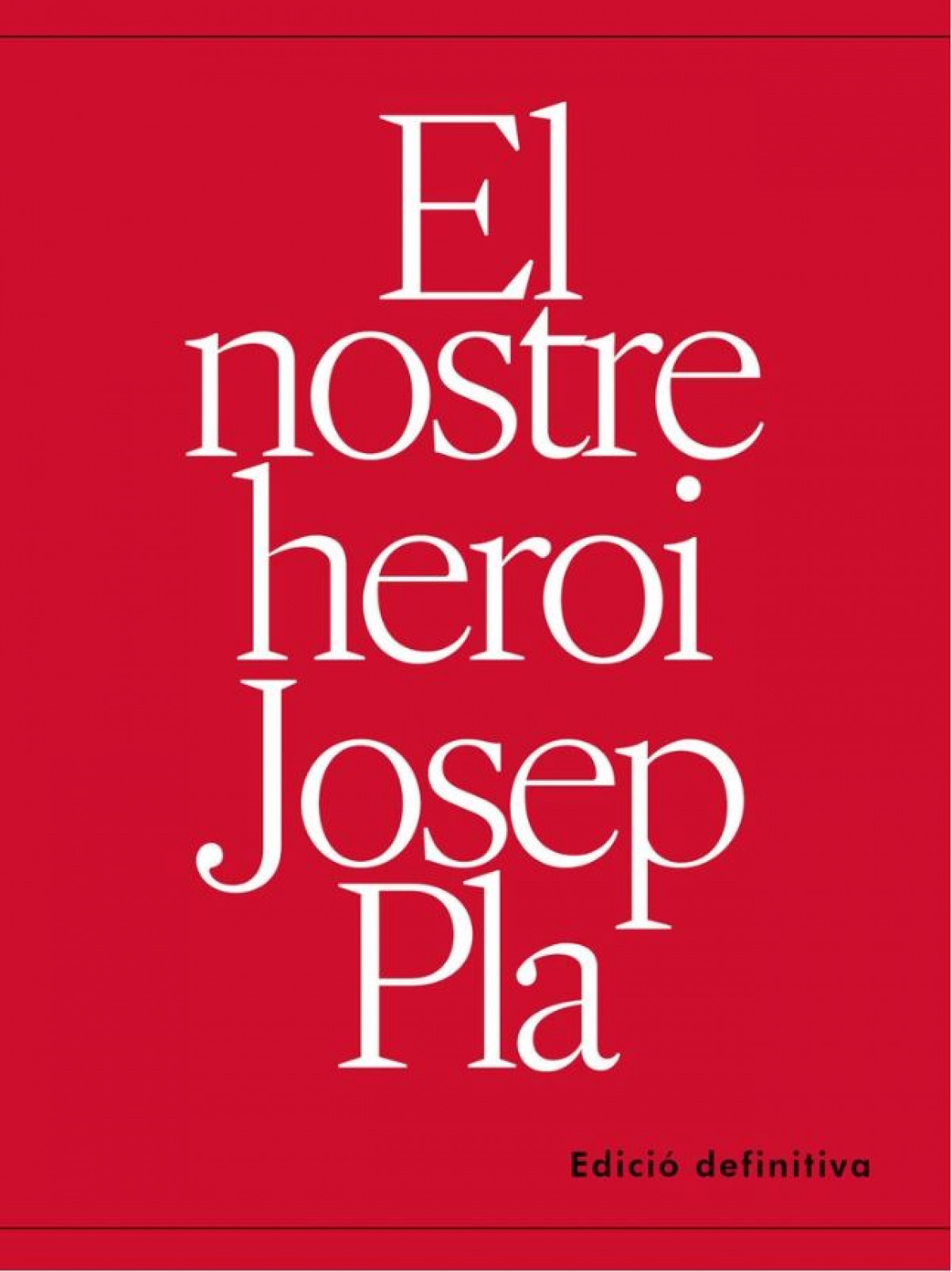  El nostre heroi josep pla 