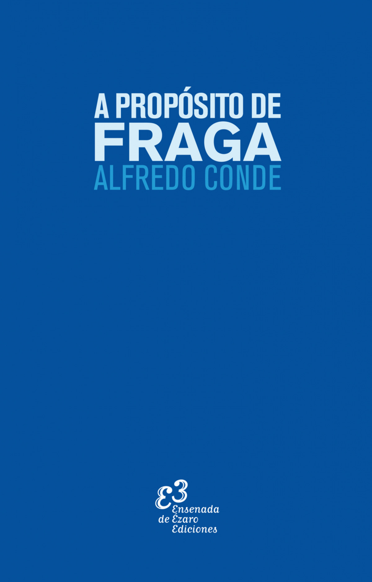  A PROPÓSITO DE FRAGA 