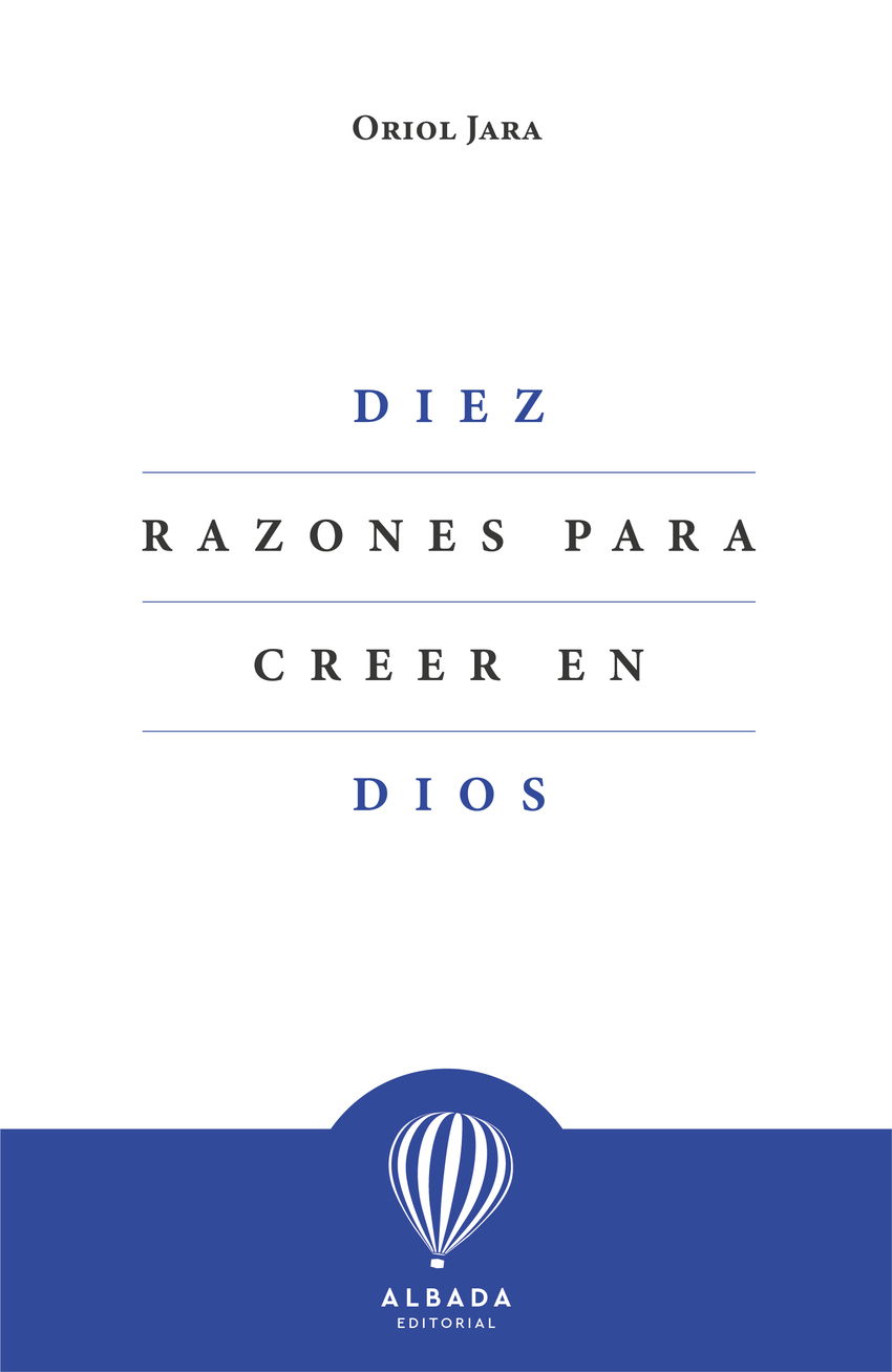 Diez razones para creer en Dios