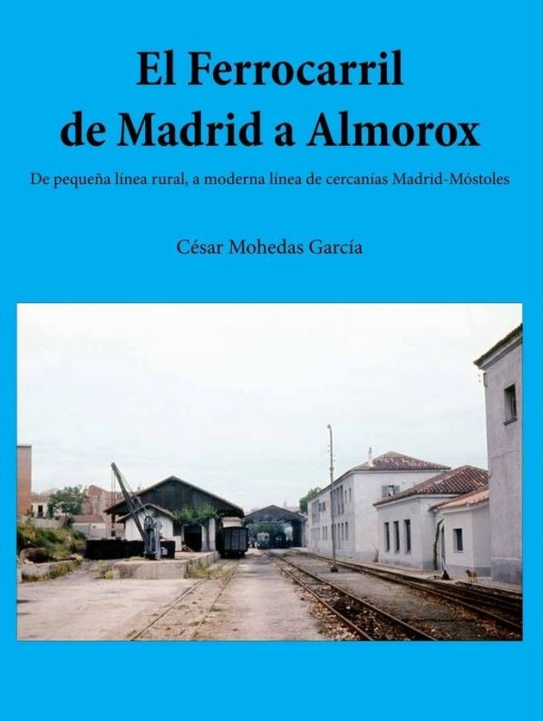  Ferrocarril de madrid a almorox:pequeña linea rural moderna 