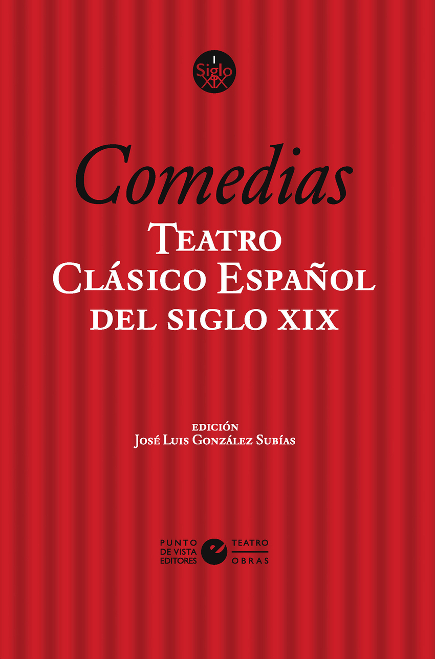 Teatro clásico español del siglo XIX. Vol. 1. Comedias