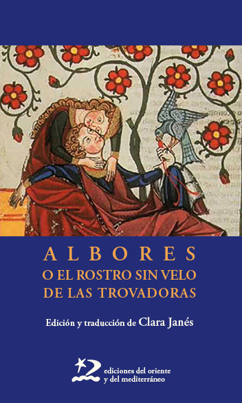  Albores o el rostro sin velo de las trovadoras 