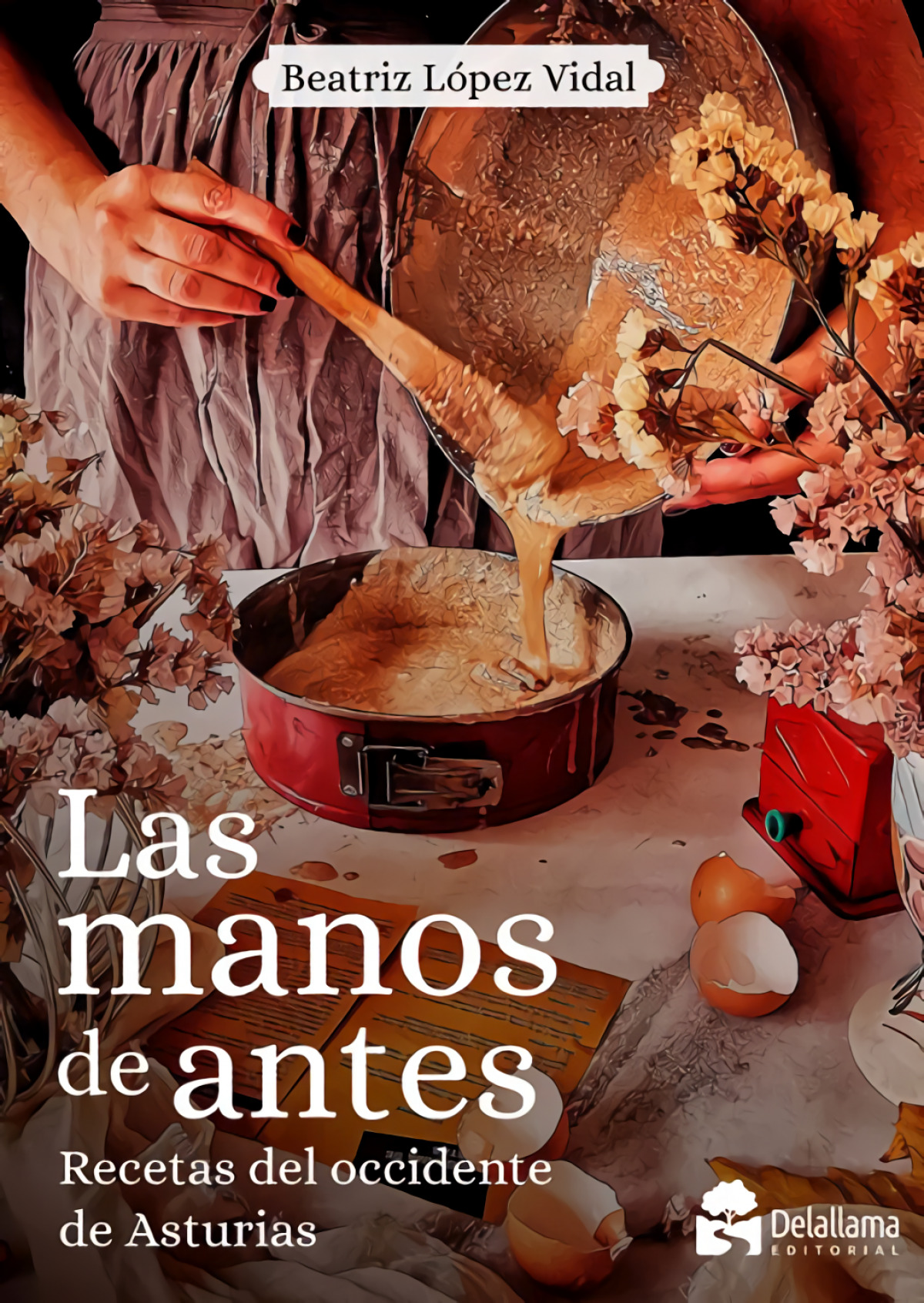 LAS MANOS DE ANTES - DELALLAMA