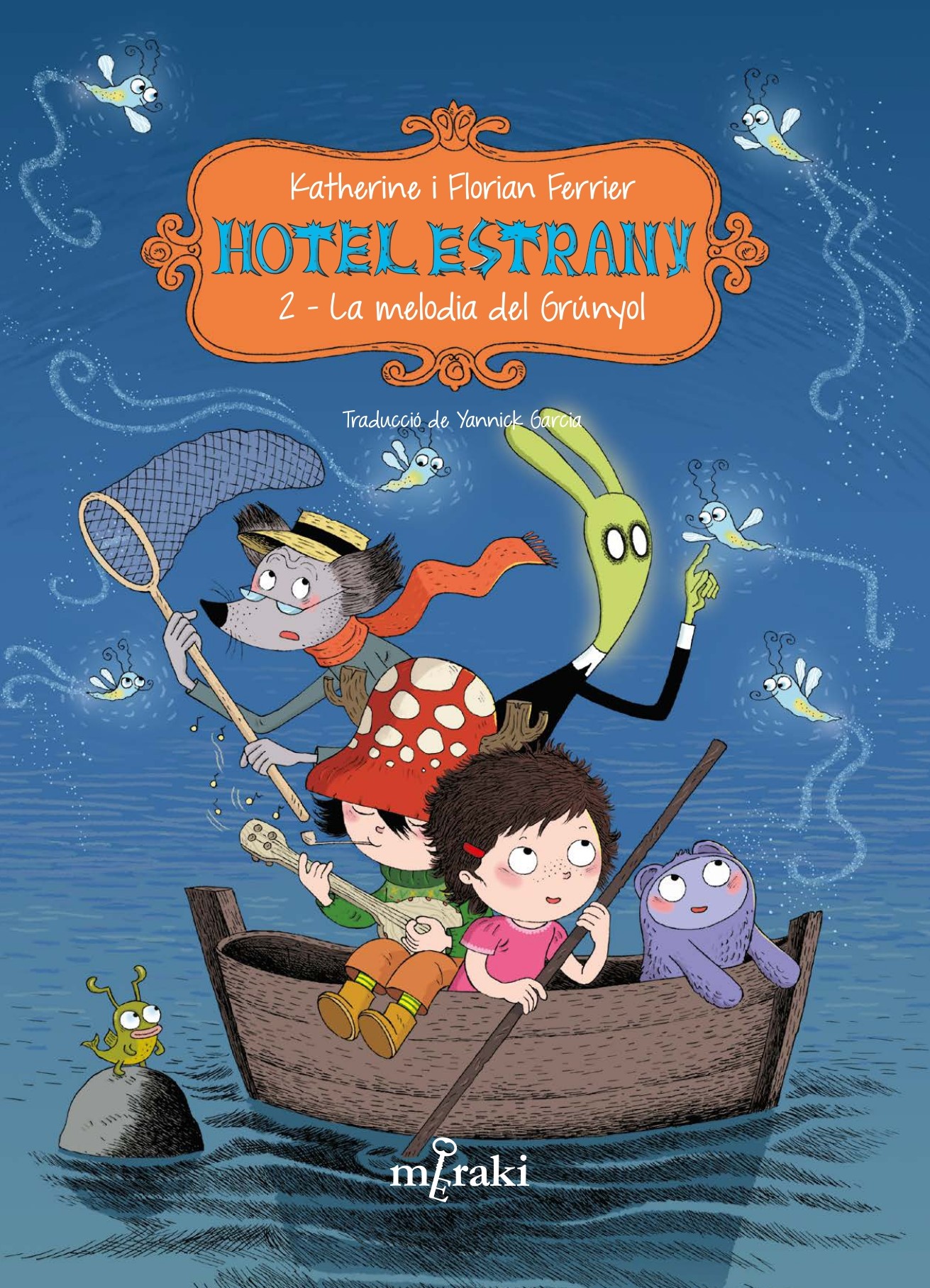  Hotel Estrany. La melodia del Grúnyol 