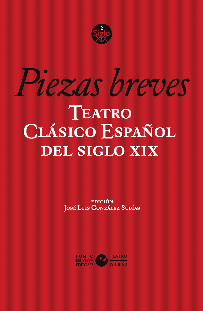 Teatro clásico español del siglo XIX. Vol. 2. Piezas breves