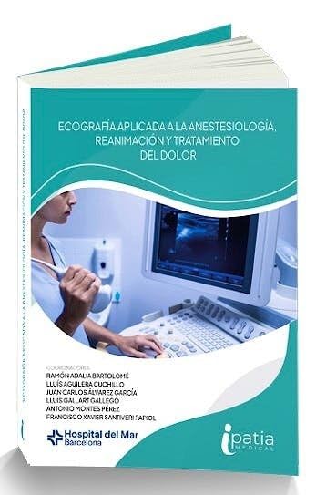  Ecografía aplicada a la anestesiología, reanimación y terapéutica del dolor 
