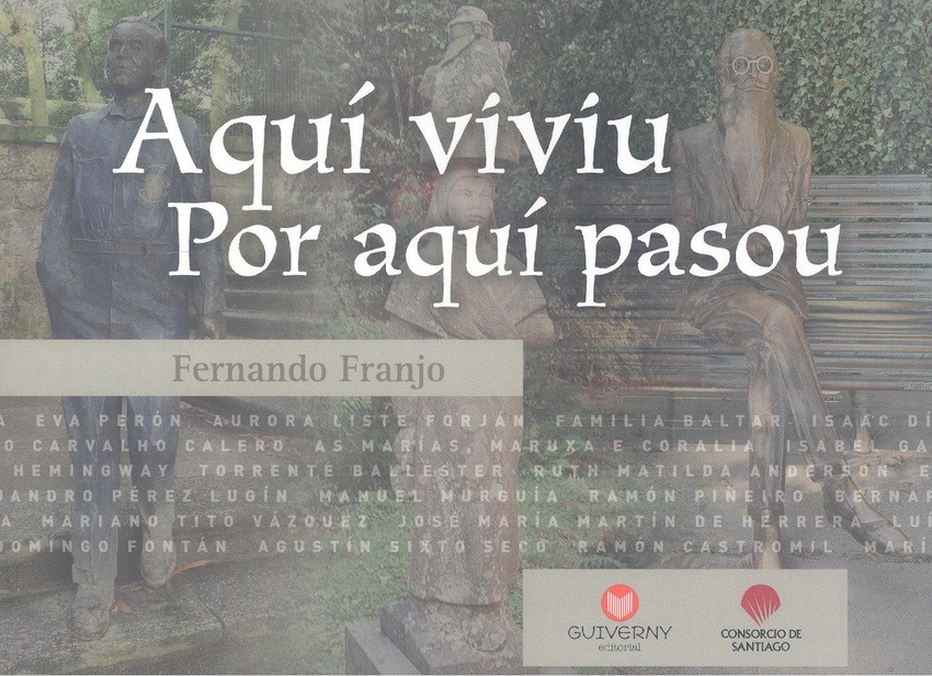 AQUÍ VIVIU. POR AQUÍ PASOU