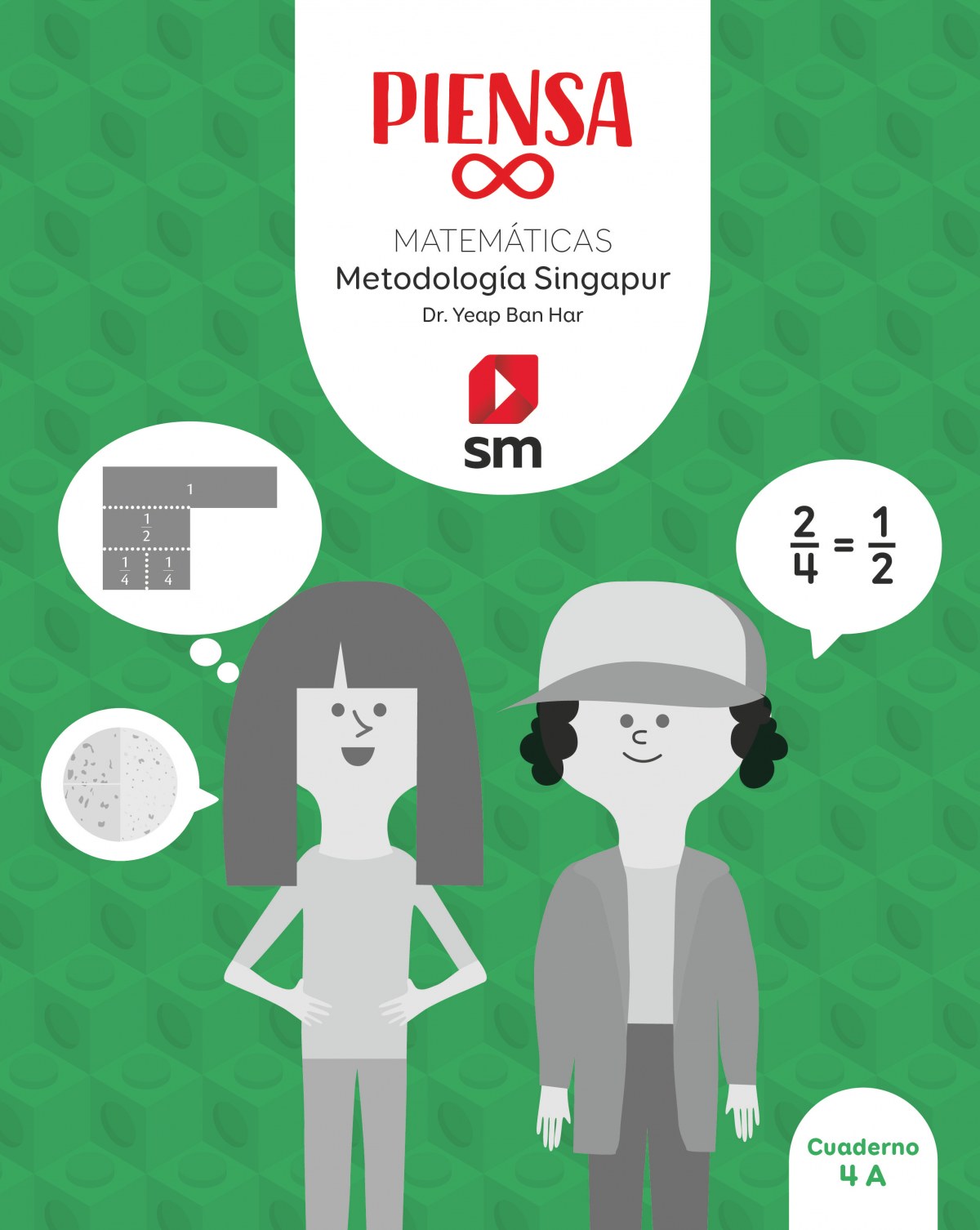  Piensa [infinito]. Metodología Singapur. 4 Primaria 
