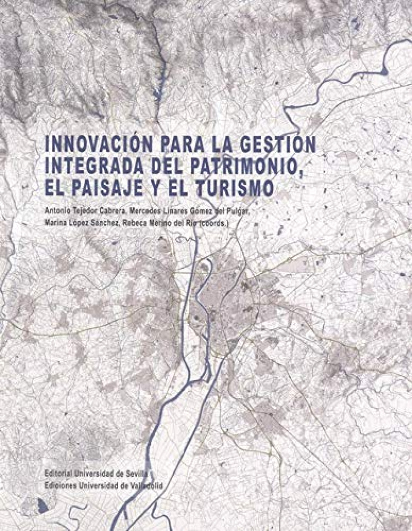 INNOVACIÓN PARA LA GESTIÓN INTEGRADA DEL PATRIMONIO, EL PAISAJE Y EL TURISMO