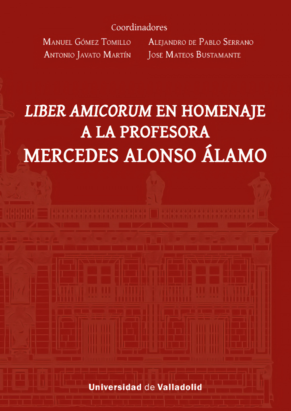 LIBER AMICORUM EN HOMENAJE A LA PROFESORA MERCEDES ALONSO ÁLAMO