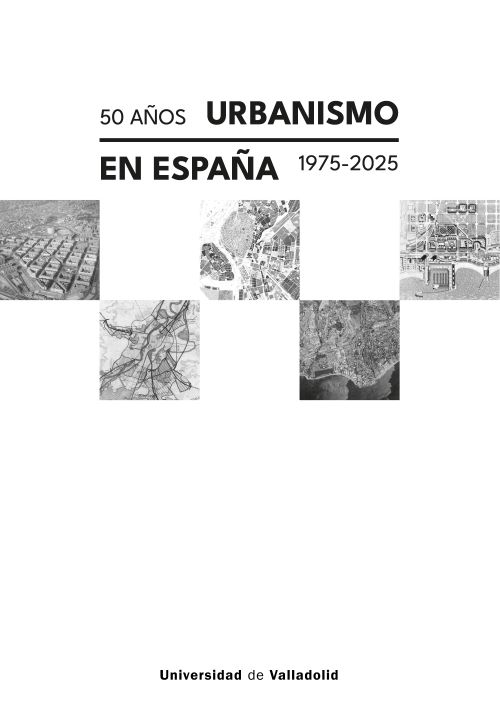  50 años urbanismo en ESpaña: 1975-2025 