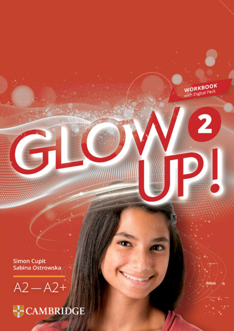  Glow Up! Level 2 Workbook with Digital Pack English for Spanish Speakers 