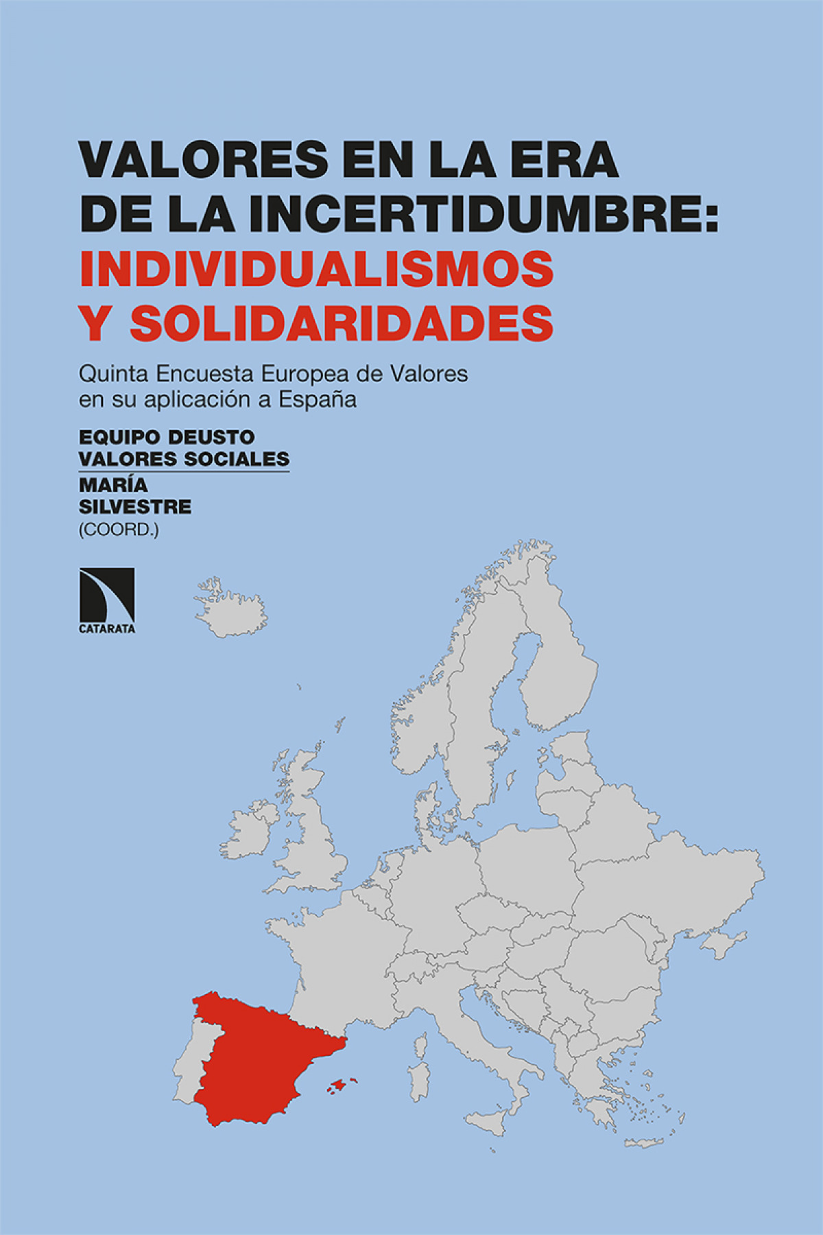  Valores en la era de la incertidumbre: individualismos y solidaridades 