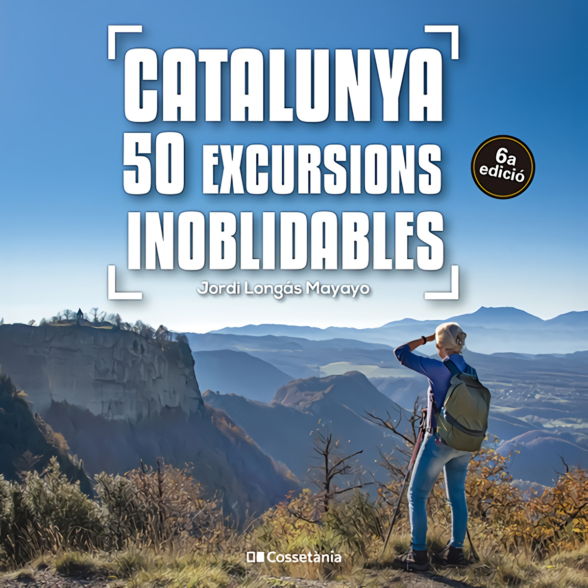 Catalunya: 50 excursions inoblidables