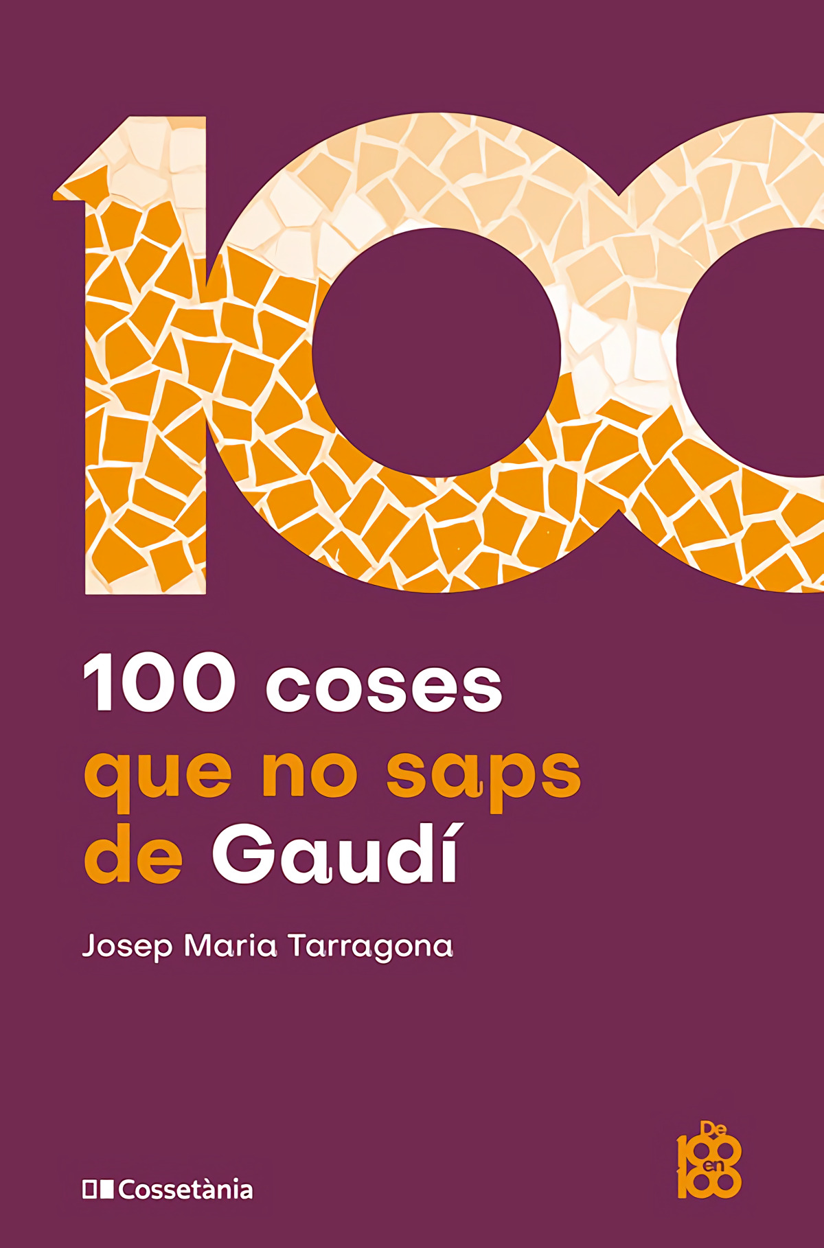 100 coses que no saps de Gaudí 