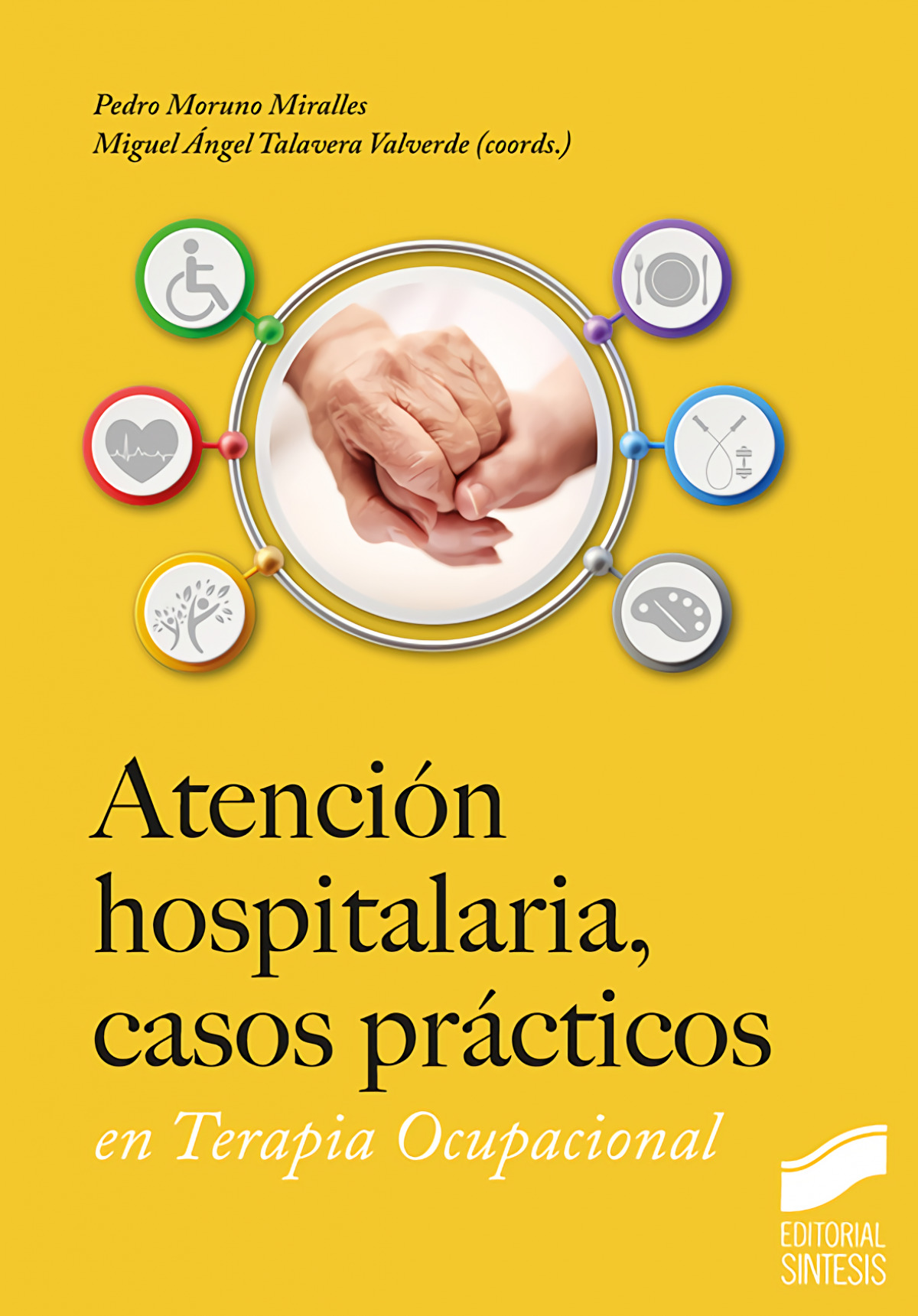 ATENCION HOSPITALARIA, CASOS PRACTICOS EN TERAPIA OCUPACIONAL