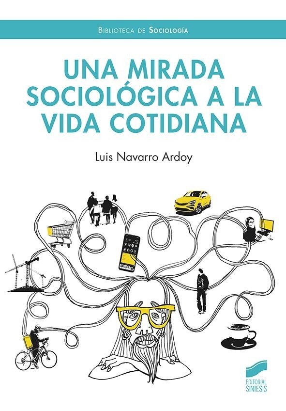  Una mirada sociológica a la vida cotidiana 