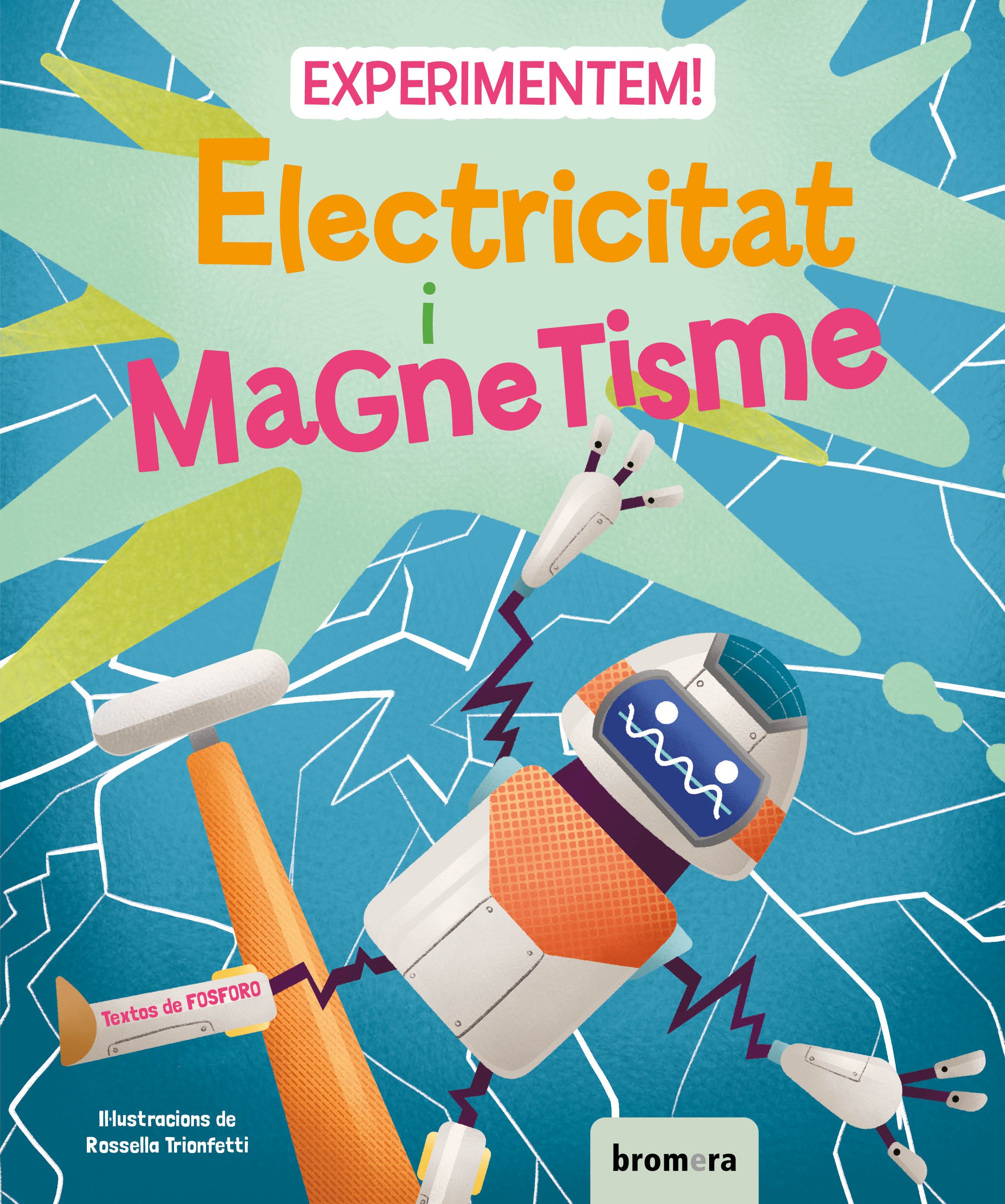  Experimentem! Electricitat i magnetisme 