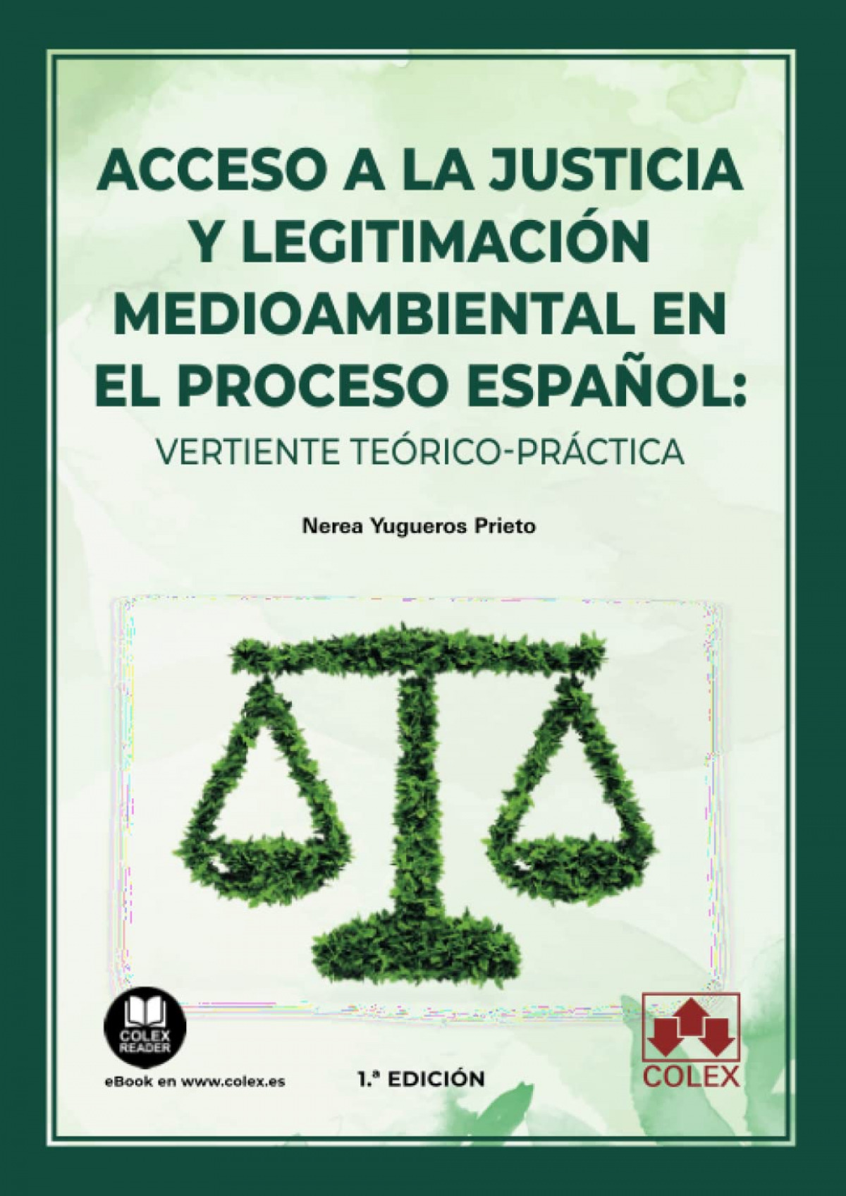 Acceso a la justicia y legitimación medioambiental en el proceso español: vertiente teórico-práctica