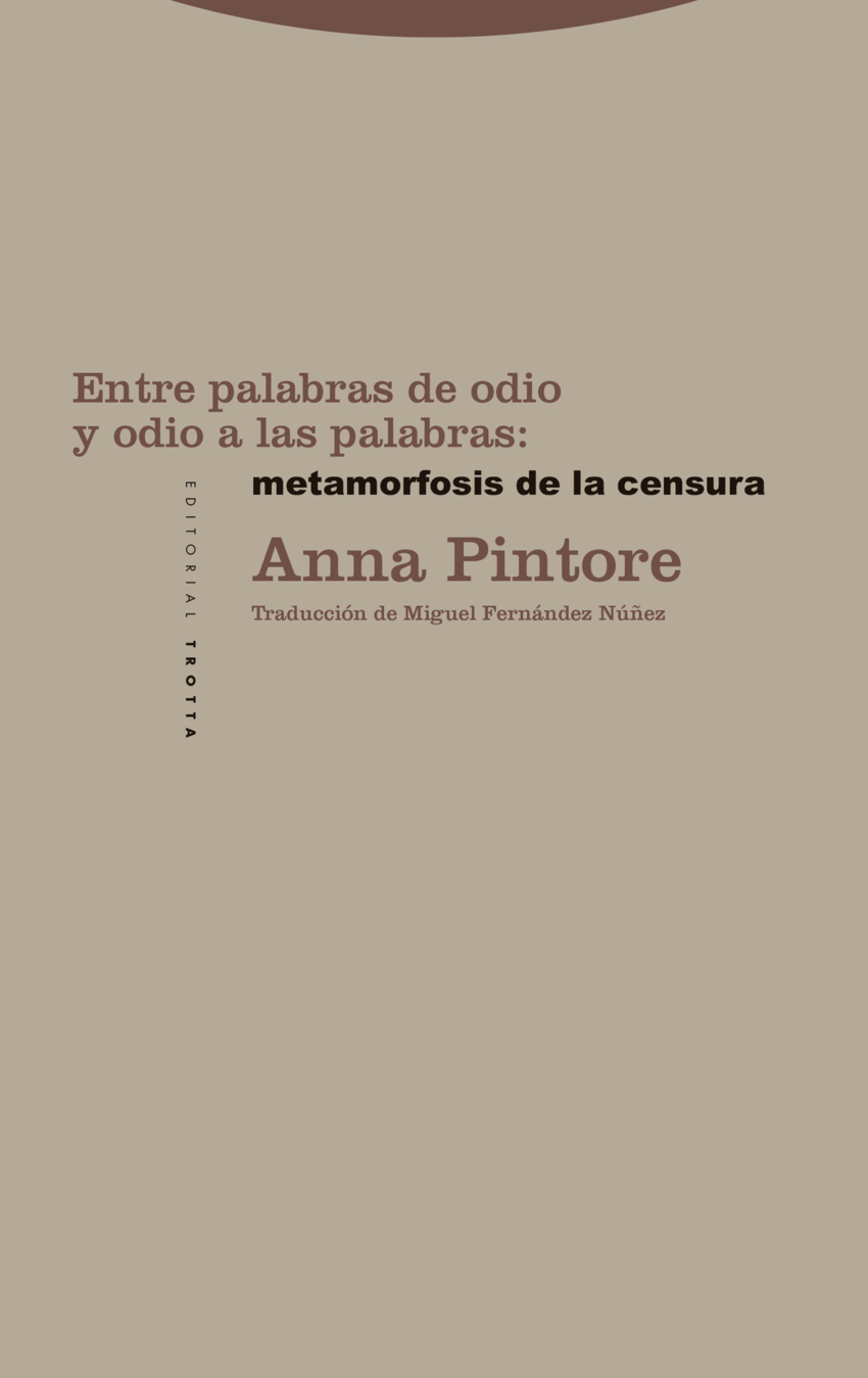 Entre palabras de odio y odio a las palabras: metamorfosis de la censura