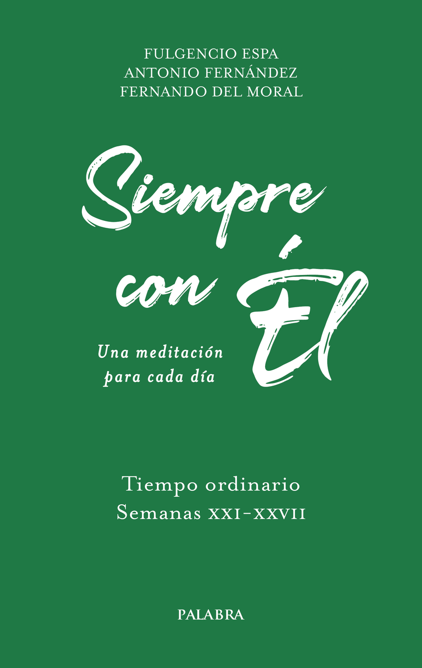 Siempre con el.tiempo ordinario.semanas xxi-xxvii