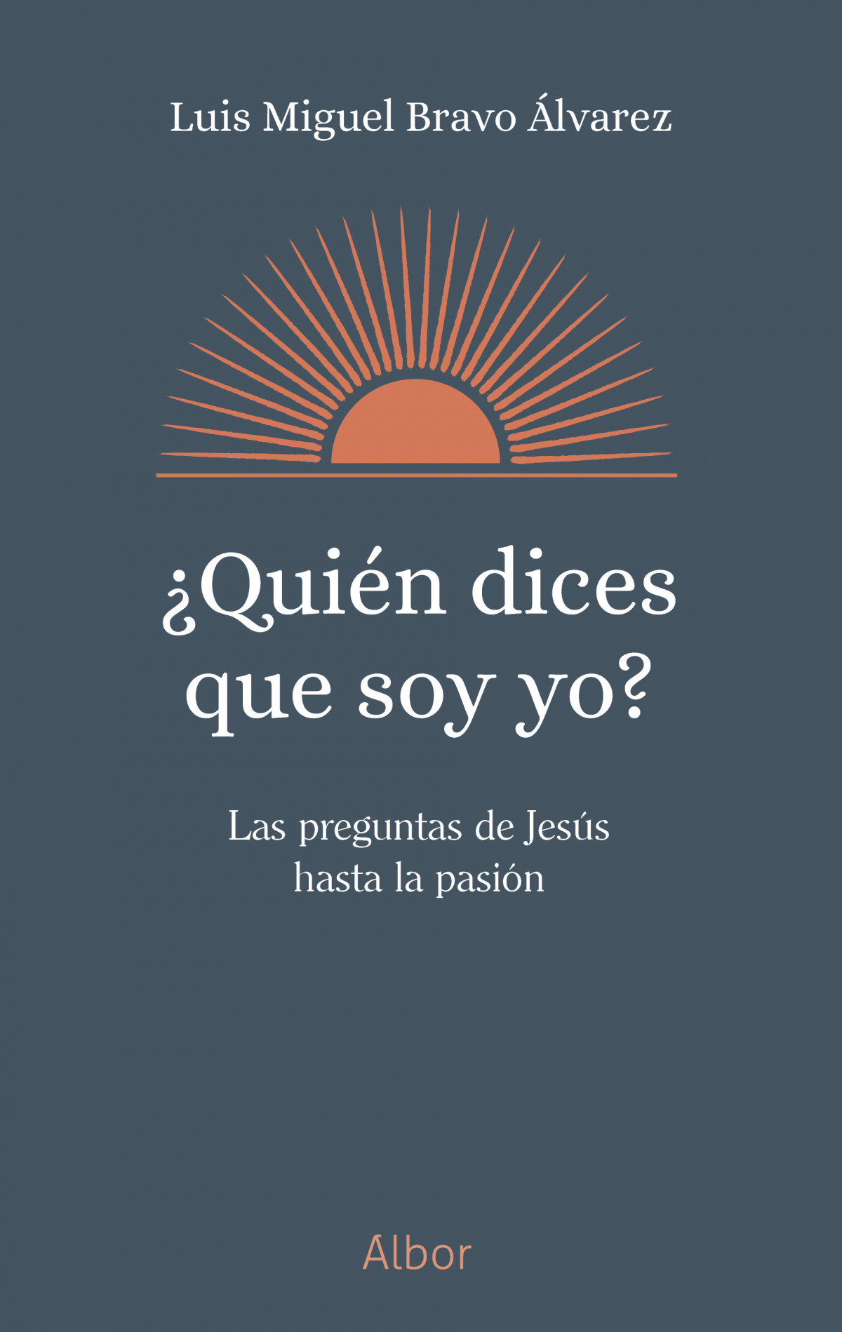¿QUIEN DICES QUE SOY YO?.PREGUNTAS DE JESUS HASTA PASION