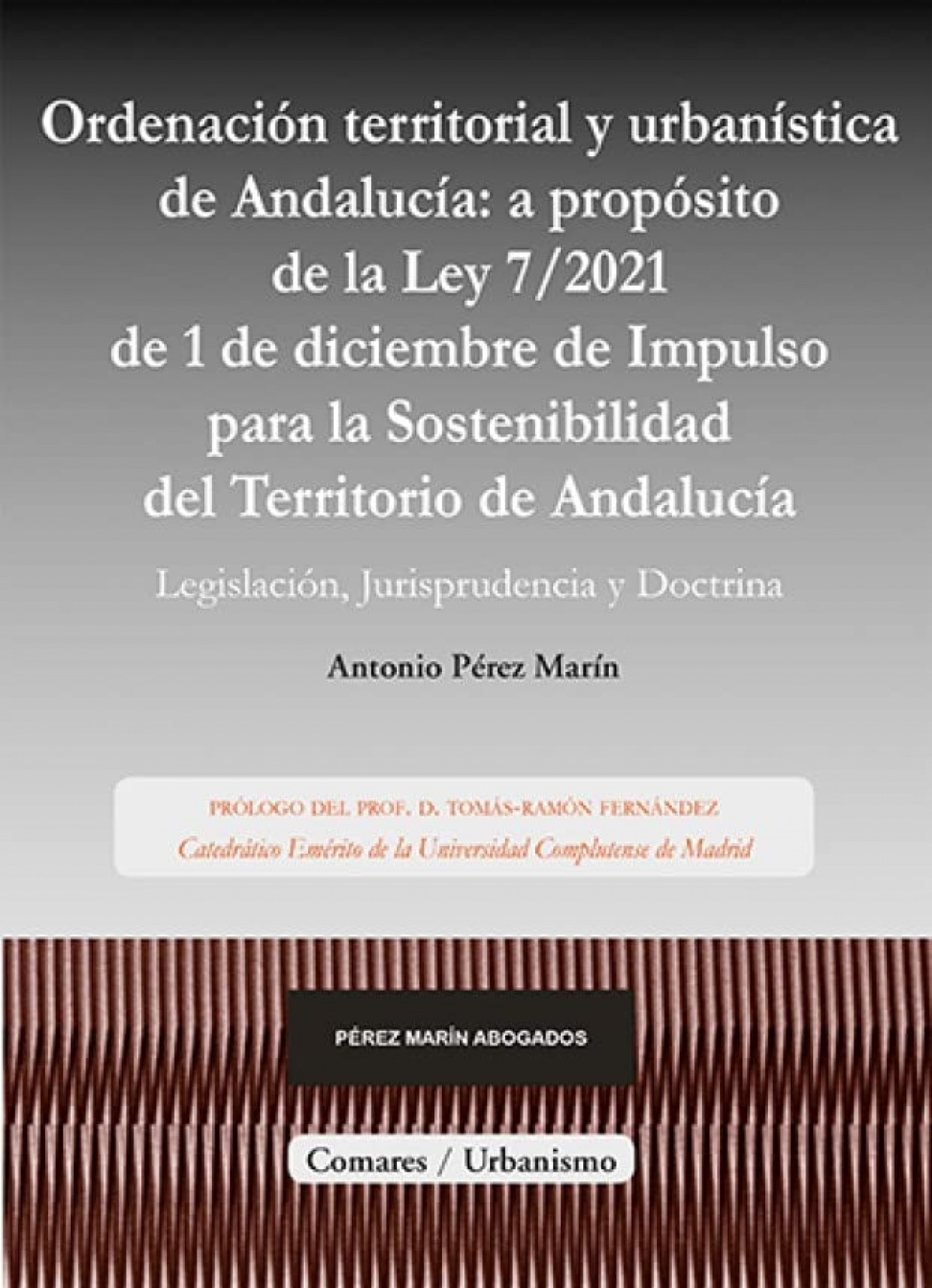  ORDENACIÓN TERRITORIAL Y URBANÍSTICA DE ANDALUCÍA: A PROPÓSITO DE LA LEY DE IMPU 
