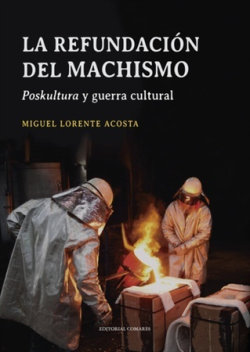  LA REFUNDACIÓN DEL MACHISMO 