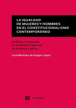  LA IGUALDAD ENTRE MUJERES Y HOMBRES EN EL CONSTITUCIONALISMO CONTEMPORÁNEO 