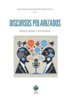 Discursos polarizados:modas, medios y estrategias