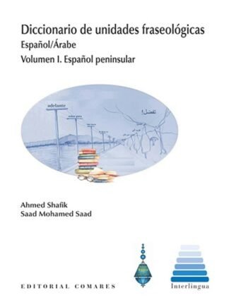  DICCIONARIO DE UNIDADES FRASEOLOGICAS. VOL.I. ESPAÑOL PENINSULAR. 