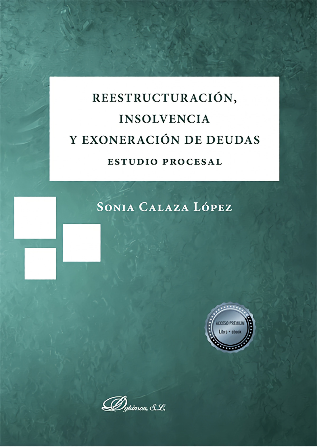  Reestructuración, insolvencia y exoneración de deudas. Estudio procesal 