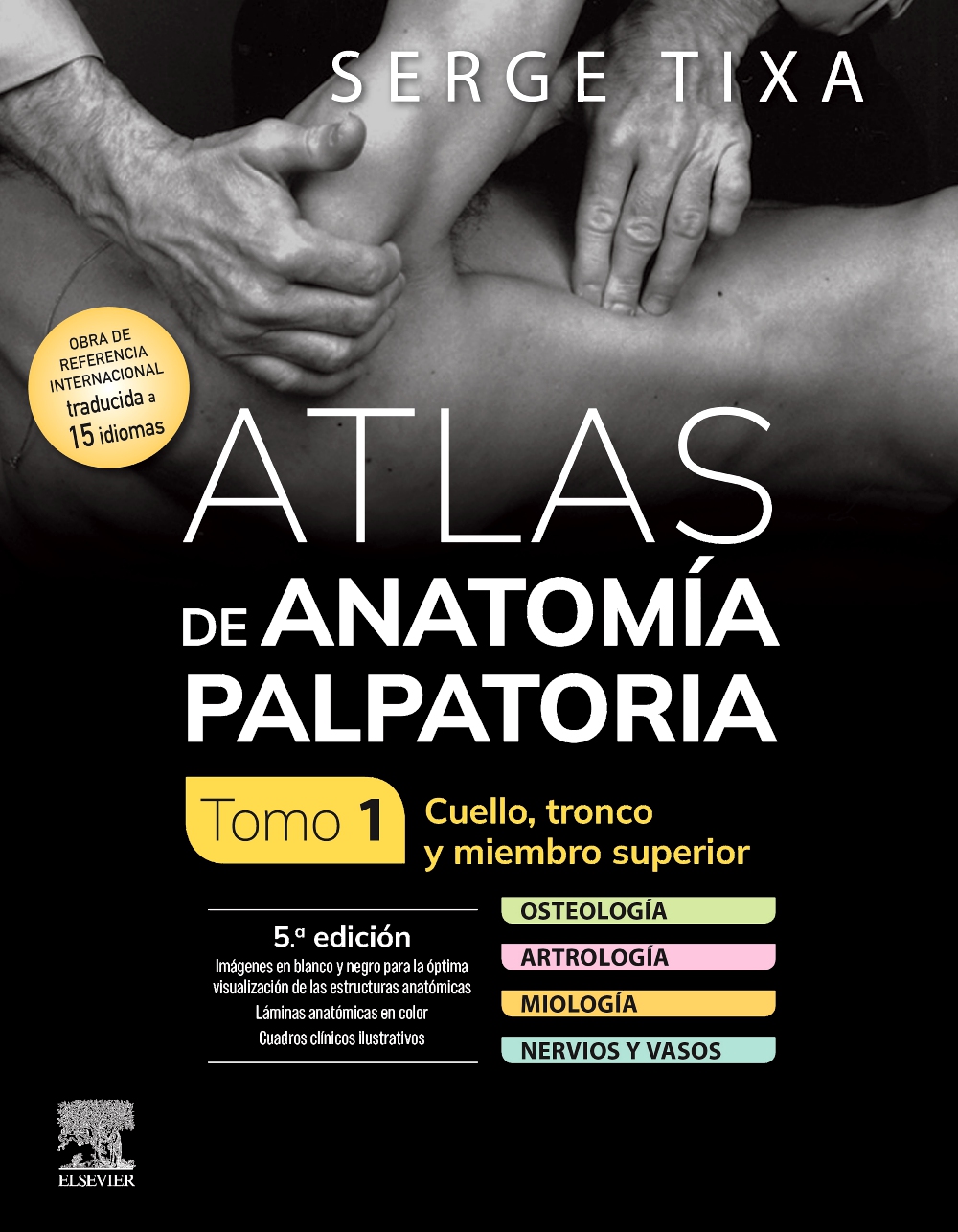  Atlas de anatomía palpatoria. Tomo 1. Cuello, tronco y miembro superior 