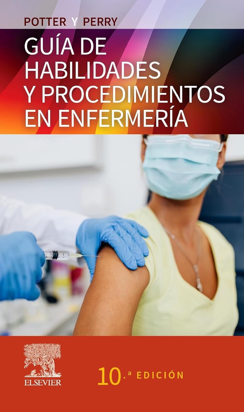 025 GUÍA MOSBY DE HABILIDADES Y PROCEDIMIENTOS EN ENFERMERIA 10ª EDICION