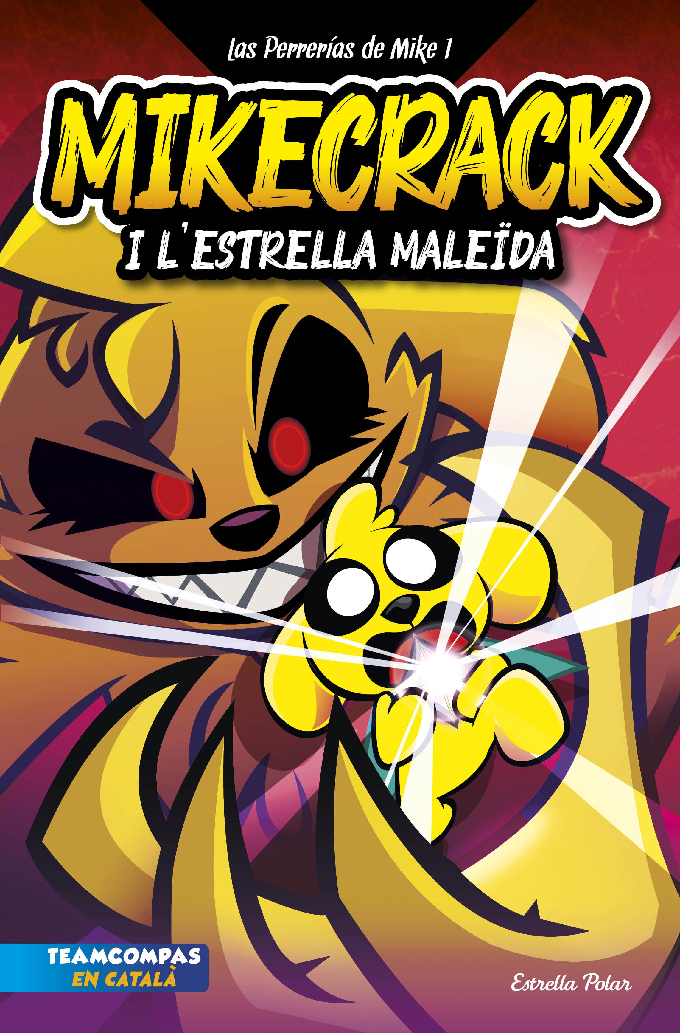 Las Perrerías de Mike 1. Mikecrack i l'Estrella MaleÏda. 